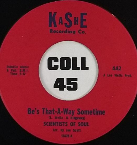 Scientists Of Soul - Be's That-A-Way Sometime b/w Baby Baby I Love You - Kashe 7"