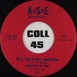 Scientists Of Soul – Be’s That-A-Way Sometime b/w Baby Baby I Love You – Kashe 7″