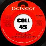 Alton McClain & Destiny – It Must Be Love b/w Taking My Love For Granted – Polydor 7″