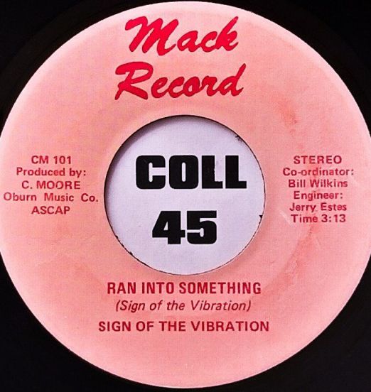 Sign Of The Vibrations - Ran Into Something b/w Last Of The Corruptors - Mack Record 7"