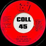 J.R. Bailey – Love, Love, Love b/w Too Far Gone To Turn Around – Toy 7″