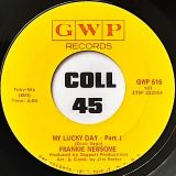 Frankie Newsome – My Lucky Day Pt.1 b/w My Lucky Day Pt. 2 – GWP 7″
