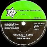 Glen Miller – Where Is The Love b/w Funky Broadway – Outta Sight 7″