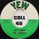 The Intrigues – Just A Little Bit More b/w Let’s Dance – Yew 7″