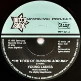 Young Ladies – I’m Tired Of Running Around b/w B.B.P. – (I’m in) The Prime Of Love – Outta Sight 7″