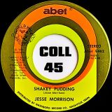 Jesse Morrison – Shakey Pudding b/w Loving You – Abet 7″