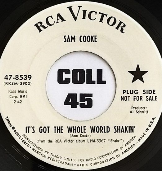 Sam Cooke - It's Got The Whole World Shakin' b/w (Somebody) Ease My Troublin' Mind - Rca DJ 7"