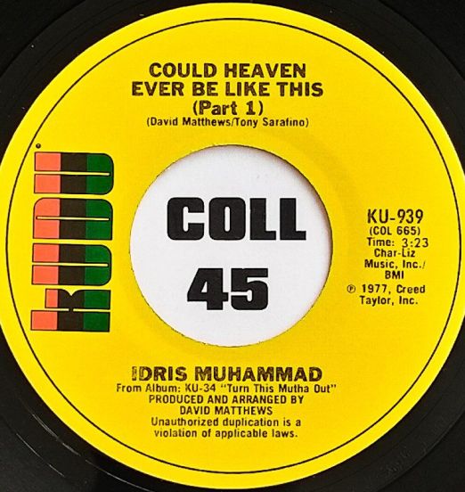 Idris Muhammad - Could Heaven Ever Be Like This b/w Turn This Mutha Out - Kudu 7"