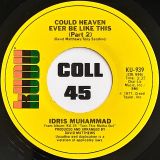 Idris Muhammad – Could Heaven Ever Be Like This b/w Turn This Mutha Out – Kudu 7″