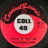 The Manhattans – Baby I Need You b/w Teach Me (The “Philly” Dog) – Carnival 7″