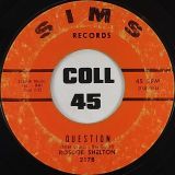 Roscoe Shelton – Strain on My Heart b/w Question – Sims 7″