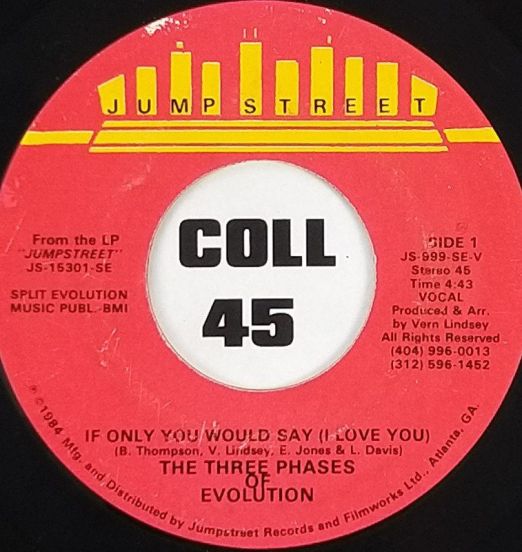 The Three Phases of Evolution - If Only You Would Say (I Love You) (Vocal) b/w If Only You Would Say (I Love You) (Instrumental) - Jumpstreet 7"