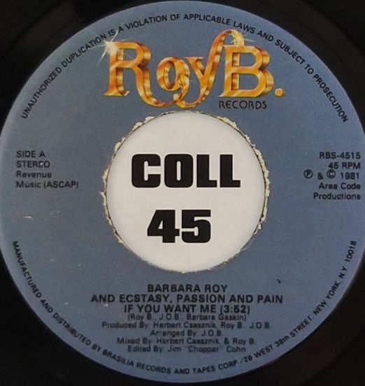Barbara Roy And Ecstasy, Passion And Pain - If You Want Me b/w I've Got You - Roy B. 7"