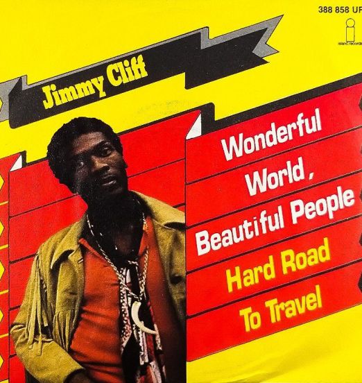 Jimmy Cliff - Wonderful World, Beautiful People b/w Hard Road To Travel - Island 7"