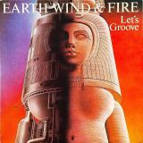 Earth Wind and Fire – Let’s Groove b/w Let’s Groove (Instrumental) – CBS 7″