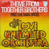 Love Unlimited Orchestra – Theme from Together Brothers b/w Find the Man Bros. – Philips 7″