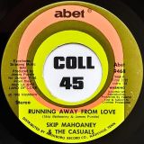 Skip Mahoney & The Casuals – Running Away from Love b/w This Is My Last Time – Abet 7″