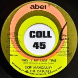 Skip Mahoney & The Casuals – Running Away from Love b/w This Is My Last Time – Abet 7″