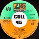 Detroit Emeralds – Feel the Need b/w Love Has Come To Me – Atlantic 7″