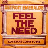 Detroit Emeralds – Feel the Need b/w Love Has Come To Me – Atlantic 7″