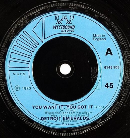 Detroit Emeralds - You Want It, You Got It b/w Whatcha Gonna Wear Tomorrow - Westbound 7"