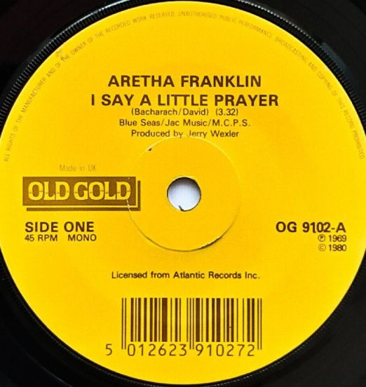 Aretha Franklin - I Say a Little Prayer b/w Respect - Old Gold 7"