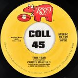 Curtis Mayfield – This Year b/w This Year (Instrumental) – RSO 7″