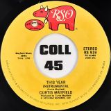 Curtis Mayfield – This Year b/w This Year (Instrumental) – RSO 7″