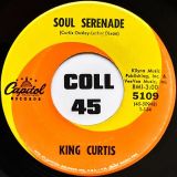 King Curtis – Soul Serenade b/w More Soul – Capitol 7″