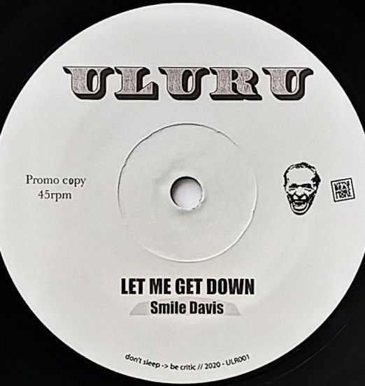 Smile Davis - Let Me Get Down b/w Let Me Get Down (Riddim) - Uluru 7"