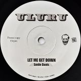 Smile Davis – Let Me Get Down b/w Let Me Get Down (Riddim) – Uluru 7″