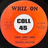 Freddie Houston – Love, Love, Love – Whiz-On 7″
