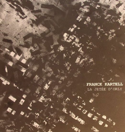 Franck Kartell - La Jete d`Orly - Bass Agenda 12"