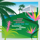 V.A. – Saint Etienne Present Songs For The Fountain Coffee Room – Ace CD