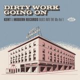 V.A. – Dirty Work Going On – Kent & Modern Records Blues Into The 60s Vol 1 – Kent CD