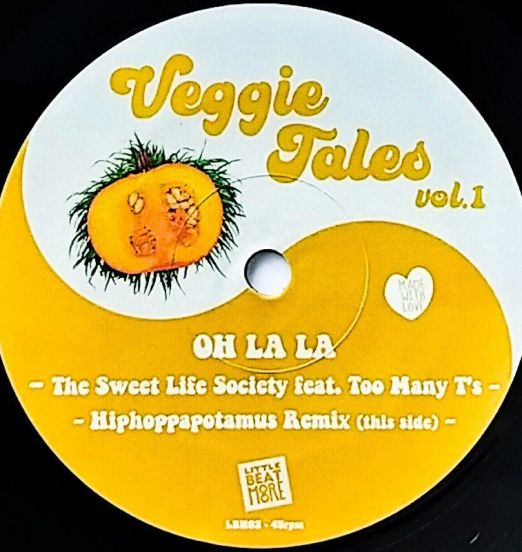 The Sweet Life Society, Too Many T's - Oh La La b/w DJ Hiphoppapotamus Remix - Little Beat More 7"