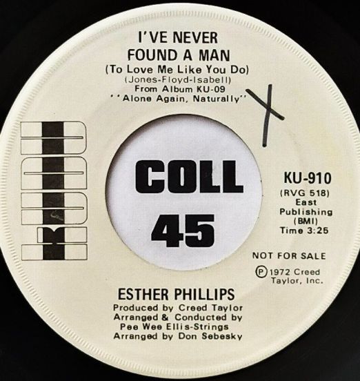 Esther Phillips - I've Never Found A Man (To Love Me Like You Do) b/w Same - KUDU DJ 7"