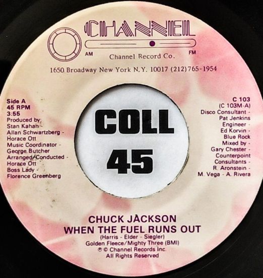 Chuck Jackson - When The Fuel Runs Out b/w Good Love - Channel 7"
