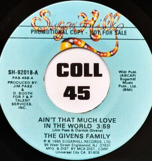 Givens Family - Ain't That Much Love in the World b/w Same - Sugarhill Records 7"