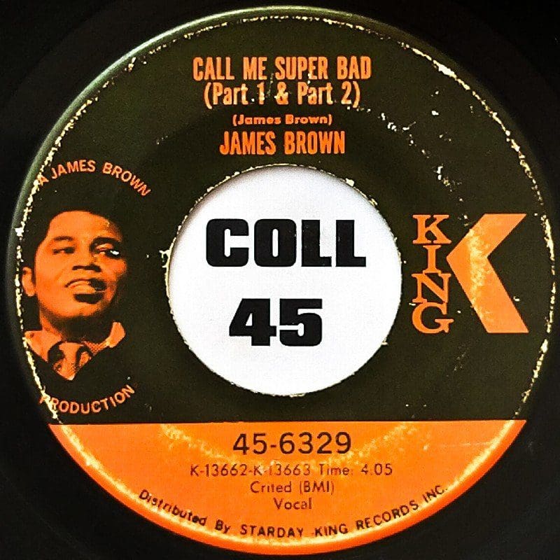 James Brown - Call Me Super Bad Pt. 1 & 2 b/w Call Me Super Bad Pt