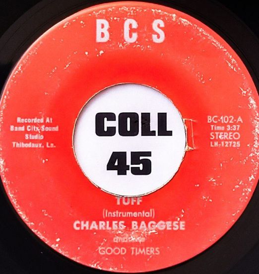 Charles Baggese and the Good Timers - Tuff b/w Freeway - BCS 7"