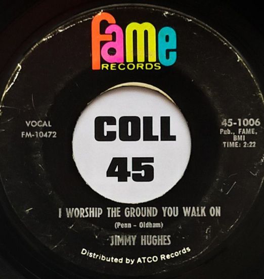 Jimmy Hughes - A Shot Of Rhythm & Blues b/w I Worship The Ground You Walk On - Fame 7"