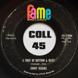 Jimmy Hughes – A Shot Of Rhythm & Blues b/w I Worship The Ground You Walk On – Fame 7″
