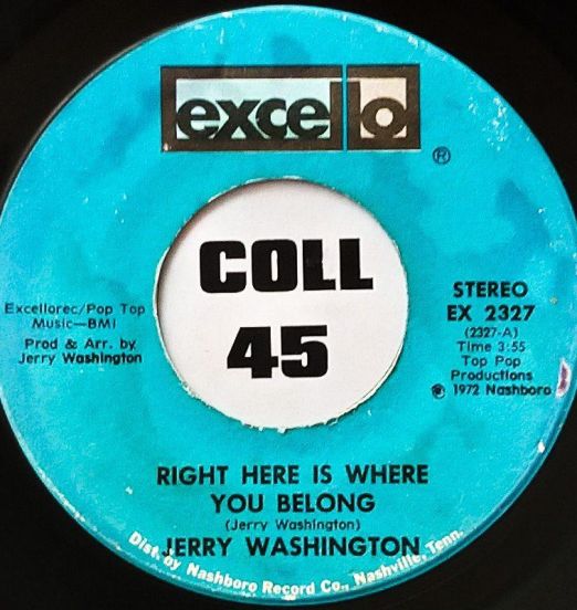 Jerry Washington - In My Life I've Loved b/w Right Here Is Where You Belong - Excello 7"