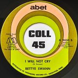 Bettye Swann – Make Me Yours b/w I Will Not Cry – Abet 7″