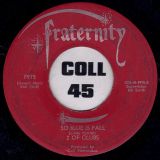 2 Of Clubs – Walk Tall Like A Man b/w So Blue Is Fall – Fraternity 7″