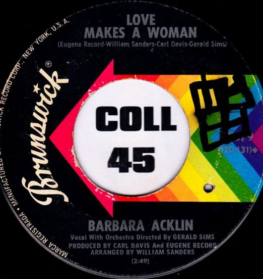 Barbara Acklin - Love Makes A Woman b/w Come And See Me Baby - Brunswick 7"