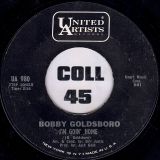 Bobby Goldsboro – It’s Too Late b/w I’m Goin’ Home – United Artists Records 7″