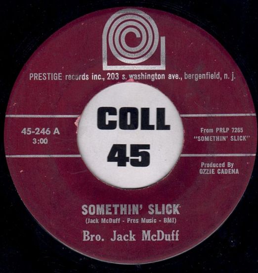 Bro. Jack McDuff - Somethin' Slick b/w Screamin' - Prestige 7"