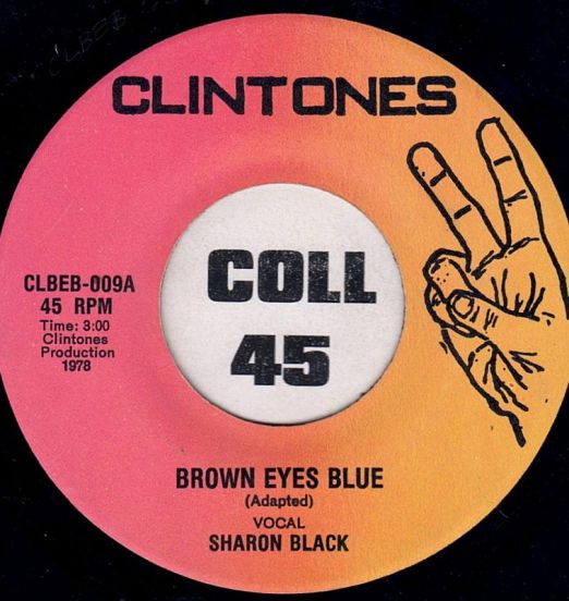 Sharon Black & Revolutionaries - Brown Eyes Blue - Brown Eyes Instr. - Clintones 7"